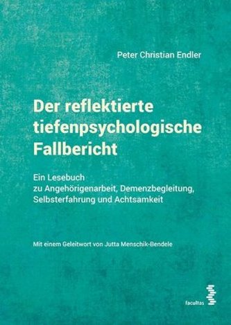 Der reflektierte tiefenpsychologische Fallbericht Der reflektierte tiefenpsychologische Fallbericht