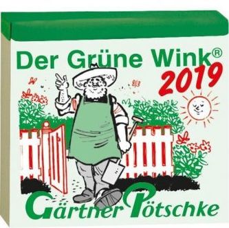 Der Grüne Wink, Gärtner Pötschke Abreißkalender 2019 Der Grüne Wink, Gärtner Pötschke Abreißkalender 2019