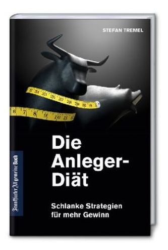 Die Anleger-Diät: Schlanke Strategien für mehr Gewinn