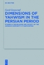Dimensions of Yahwism in the Persian Period