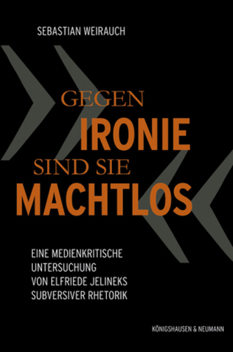 Gegen Ironie sind sie machtlos