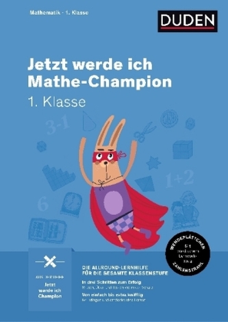 Jetzt werde ich Mathechampion - Mathematik 1. Klasse