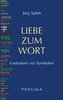 Liebe zum Wort