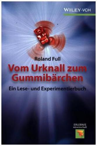 Vom Urknall zum Gummibärchen