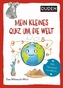 Duden Minis (Band 22) - Meine kleines Quiz um die Welt / VE 3