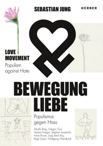 Sebastian Jung: BEWEGUNG LIEBE - Populismus gegen Hass