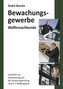 Bewachungsgewerbe Waffensachkunde