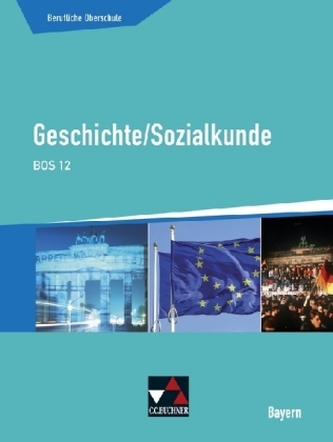 Geschichte/Sozialkunde BOS 12, Berufliche Oberschule Bayern