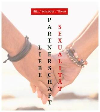 Liebe Partnerschaft Sexualität