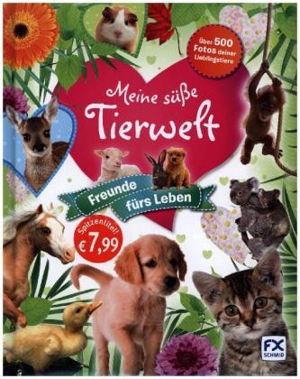 Deine süße Tierwelt - Freunde fürs Leben!