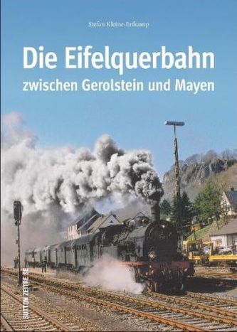Die Eifelquerbahn zwischen Andernach und Gerolstein