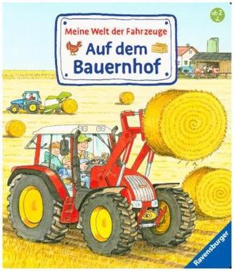 Meine Welt der Fahrzeuge: Auf dem Bauernhof