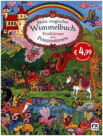 Mein magisches Wimmelbuch Einhörner und Prinzessinnen