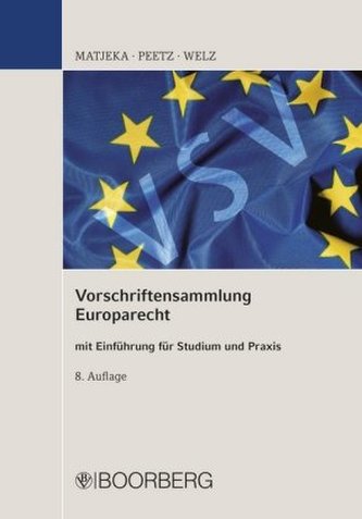 Vorschriftensammlung Europarecht mit Einführung für Studium und Praxis