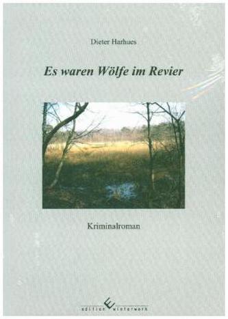 Es waren Wölfe im Revier