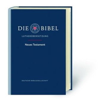 Die Bibel - Neues Testament der Lutherbibel revidiert 2017