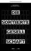 Die sortierte Gesellschaft