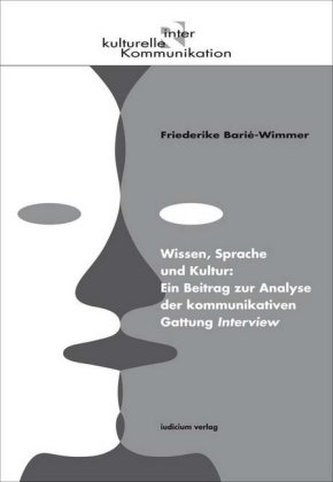Wissen, Sprache und Kultur: Ein Beitrag zur Analyse der kommunikativen Gattung Interview