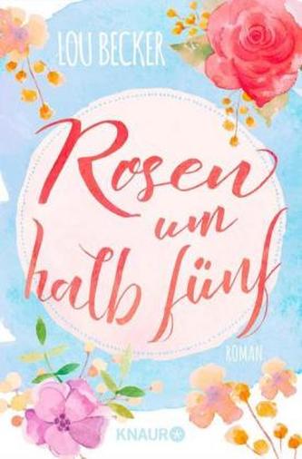 Rosen um halb fünf