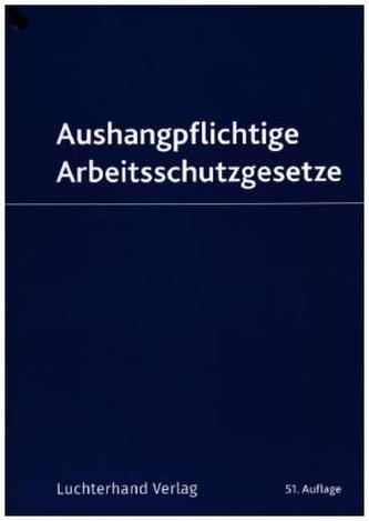 Pulte Aushangpflichtige Arbeitsschutzgesetze 51.Aufl.
