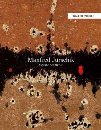 Manfred Jürschik - Aspekte der Natur