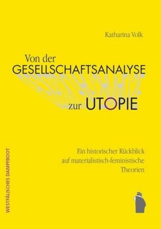 Von der Gesellschaftsanalyse zur Utopie