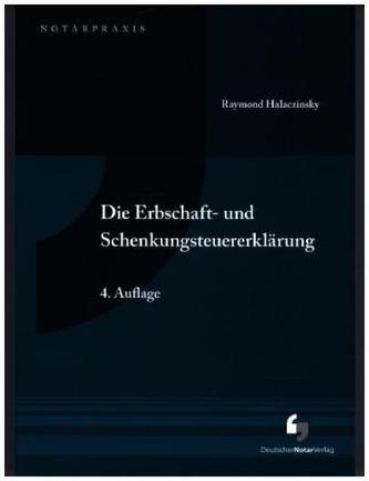 Die Erbschaft- und Schenkungsteuererklärung