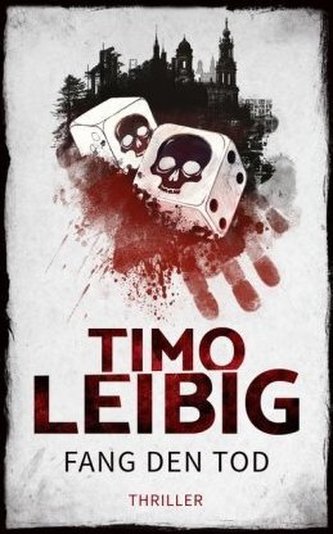 Fang den Tod: Thriller