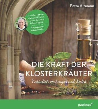 Die Kraft der Klosterkräuter, m. Kräuterscheibe Die Kraft der Klosterkräuter, m. Kräuterscheibe