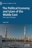 The Political Economy and Islam of the Middle East