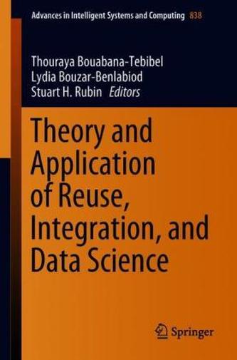 Theory and Application of Reuse, Integration, and Data Science