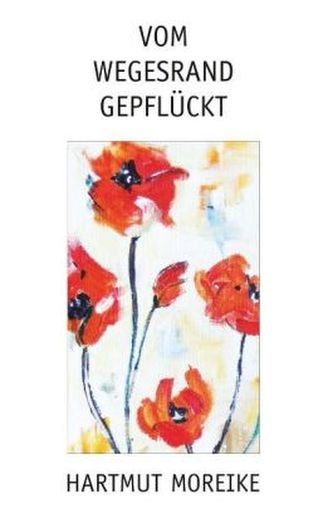 Vom Wegesrand geplückt