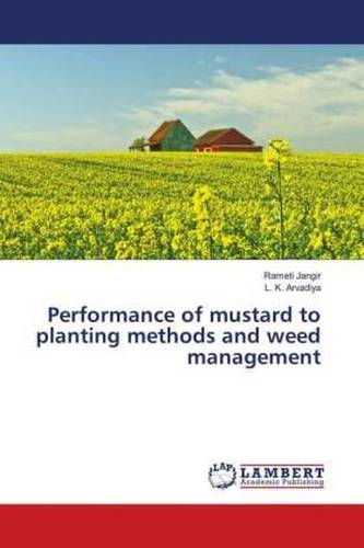 Performance of mustard to planting methods and weed management