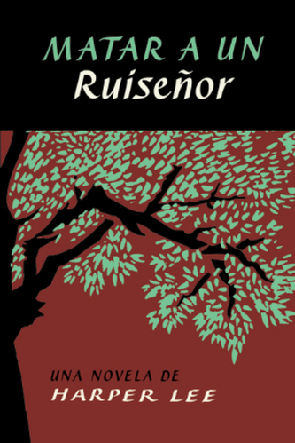 Matar a un ruiseñor (To Kill a Mockingbird - Spanish Edition)