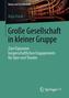 Große Gesellschaft in kleiner Gruppe
