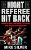 The Night the Referee Hit Back