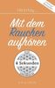Mit Erfolg ... Mit dem Rauchen aufhören