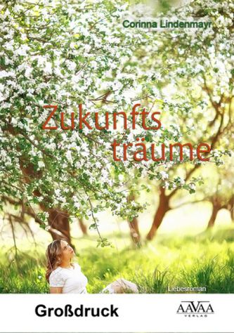 Zukunftsträume - Großdruck