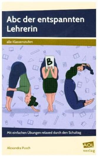 Abc der entspannten Lehrerin