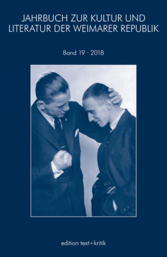 Jahrbuch zur Kultur und Literatur der Weimarer Republik. Bd.19