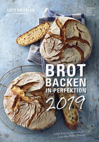 Brot backen in Perfektion 2019