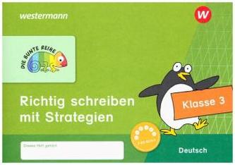 Die Bunte Reihe Deutsch - Richtig schreiben mit Strategien Klasse 3