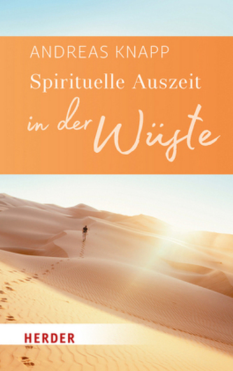 Spirituelle Auszeit in der Wüste Spirituelle Auszeit in der Wüste