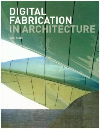 Digital Fabrication in Architecture