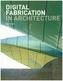Digital Fabrication in Architecture