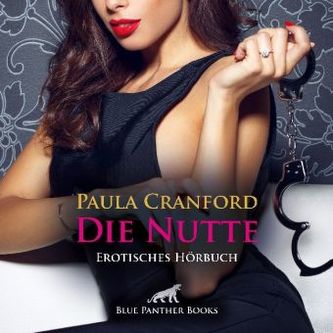 Die Nutte Erotik Audio Story Erotisches Hörbuch, 1 Audio-CD