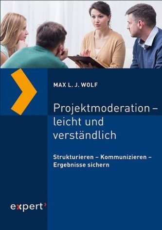 Projektmoderation - leicht und verständlich