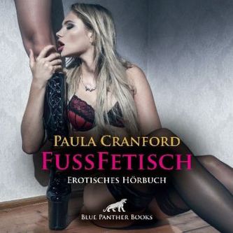 FußFetisch Erotik Audio Story Erotisches Hörbuch, 1 Audio-CD