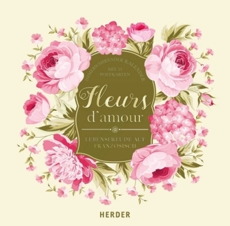 Fleurs d'amour - Lebensfreude auf Französisch