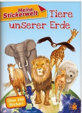 Meine Stickerwelt - Tiere unserer Erde